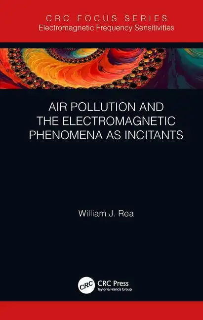 Air Pollution and the Electromagnetic Phenomena as Incitants - Hardcover