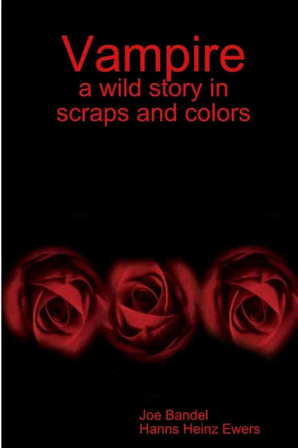 Vampire: a wild story in scraps and colors - Paperback