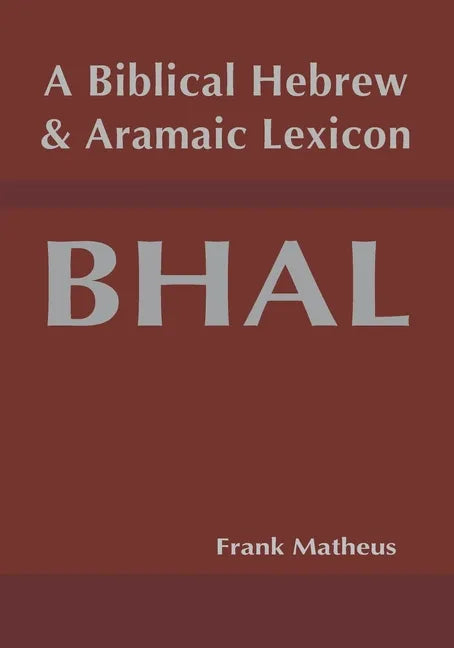 A Biblical Hebrew and Aramaic Lexicon - Paperback