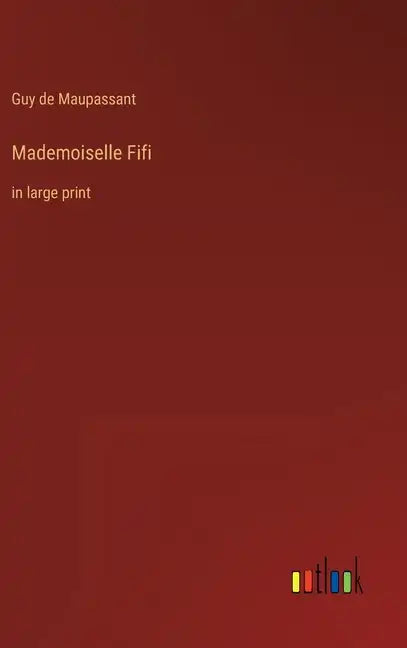 Mademoiselle Fifi: in large print - Hardcover