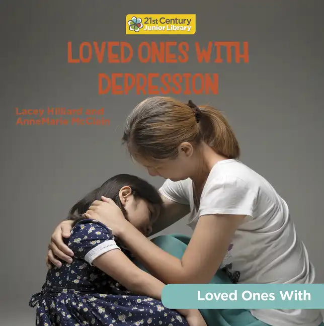 Loved Ones with Depression - Library Binding