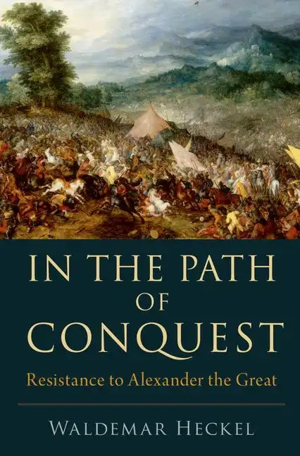 In the Path of Conquest: Resistance to Alexander the Great - Paperback