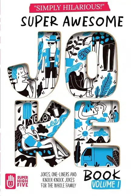 Super Awesome Joke Book Vol.1: Hilarious jokes for kids ages 5-11 - Paperback