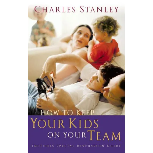 How to Keep Your Kids on Your Team - Paperback