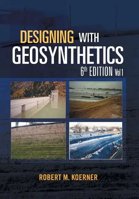 Designing with Geosynthetics - 6th Edition Vol. 1 - Hardcover