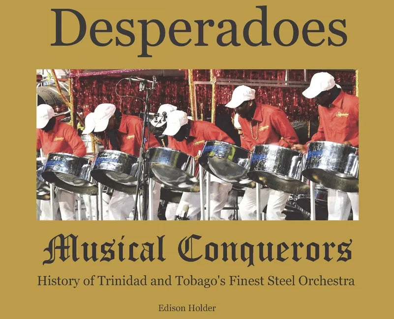 Desperadoes-Musical Conquerors - Hardcover