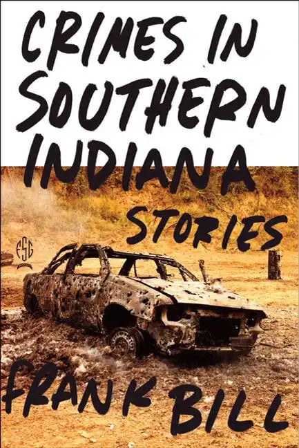 Crimes in Southern Indiana: Stories - Paperback