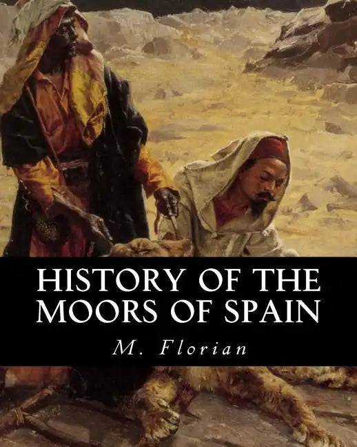 History of the Moors of Spain - Paperback
