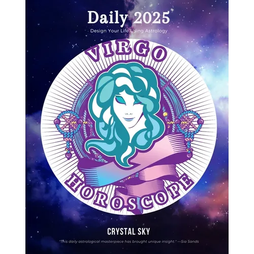 Virgo Daily Horoscope 2025: Design Your Life Using Astrology - Paperback