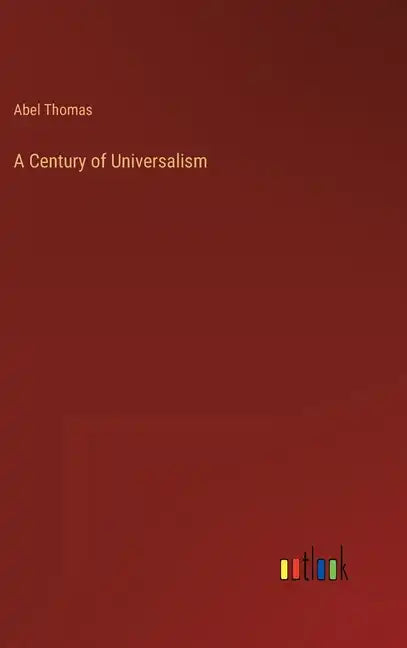 A Century of Universalism - Hardcover