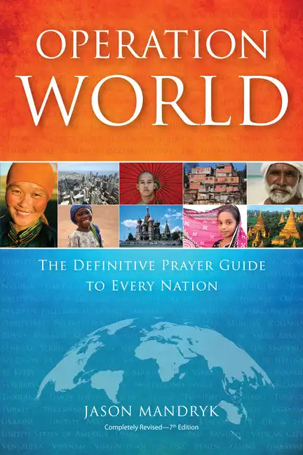 Operation World: The Definitive Prayer Guide to Every Nation - Paperback