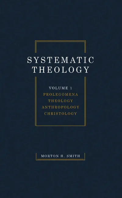 Systematic Theology, Volume One - Hardcover