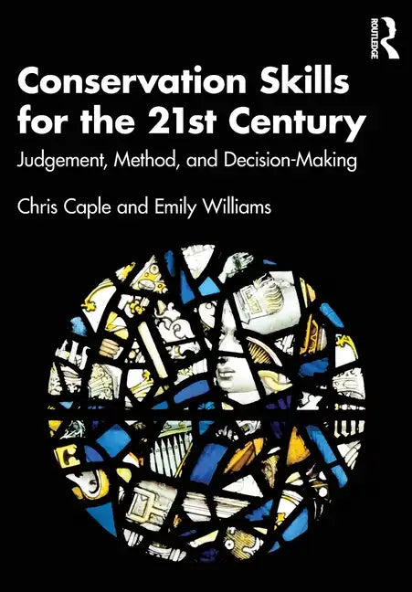 Conservation Skills for the 21st Century: Judgement, Method, and Decision-Making - Paperback