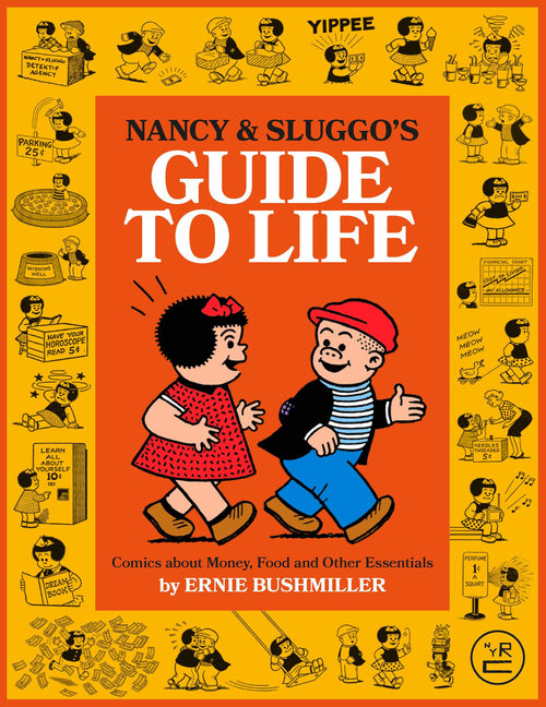 Nancy and Sluggo's Guide to Life: Comics about Money, Food, and Other Essentials - Paperback