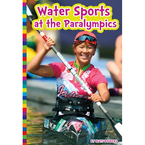 Water Sports at the Paralympics - Library Binding