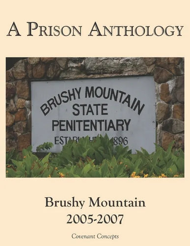 A Prison Anthology: Brushy Mountain 2005-2007 - Paperback