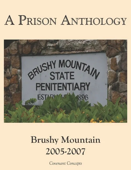 A Prison Anthology: Brushy Mountain 2005-2007 - Paperback