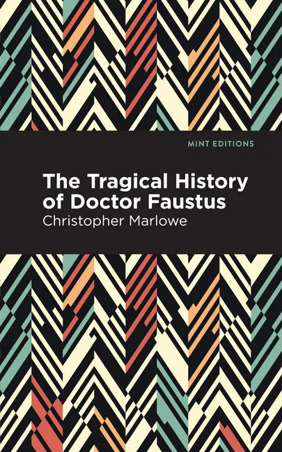 The Tragical History of Doctor Faustus - Paperback