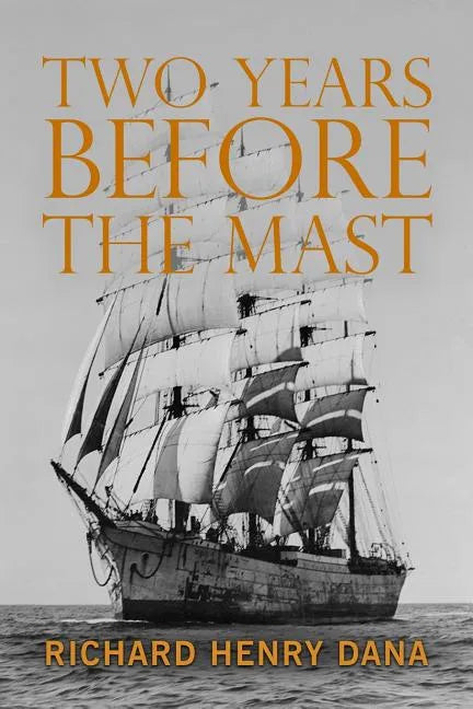 Two Years Before the Mast - Paperback