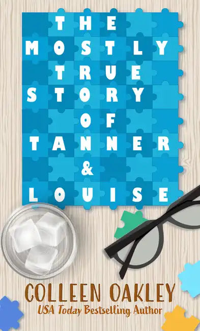 The Mostly True Story of Tanner & Louise - Paperback
