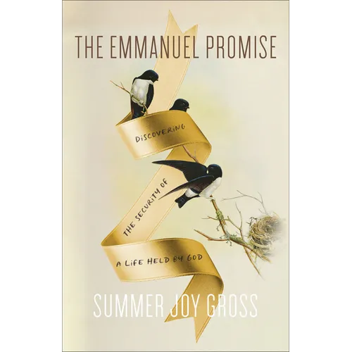 The Emmanuel Promise: Discovering the Security of a Life Held by God - Hardcover