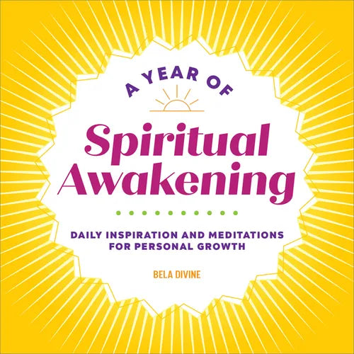 A Year of Spiritual Awakening: Daily Inspiration and Meditations for Personal Growth - Paperback