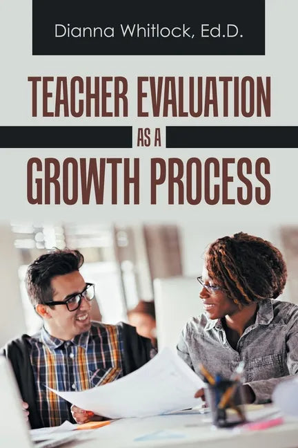 Teacher Evaluation as a Growth Process - Paperback