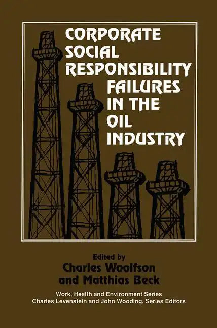 Corporate Social Responsibility Failures in the Oil Industry - Paperback