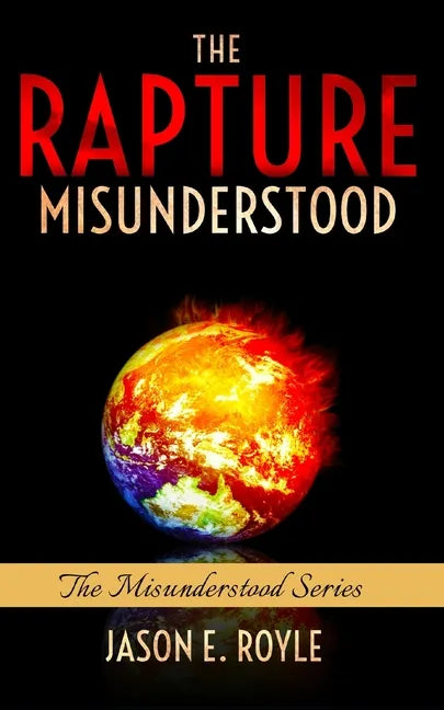 The Rapture: Misunderstood - Paperback