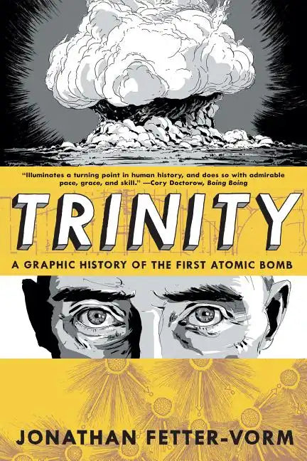 Trinity: A Graphic History of the First Atomic Bomb - Paperback