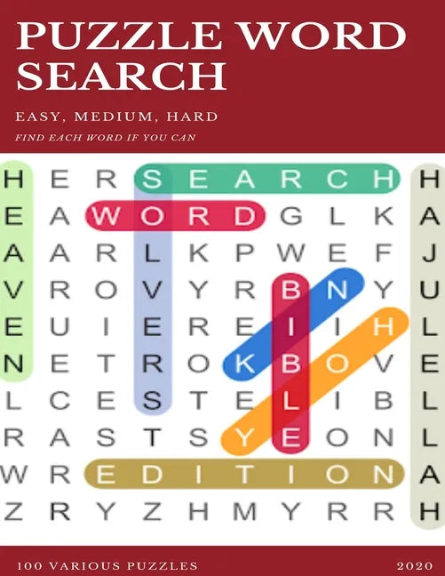 Puzzle Word Search Easy, Medium, Hard Find Each Word If You Can 100 Various Puzzles 2020: Word Search Puzzle Book for Adults, large print word search - Paperback