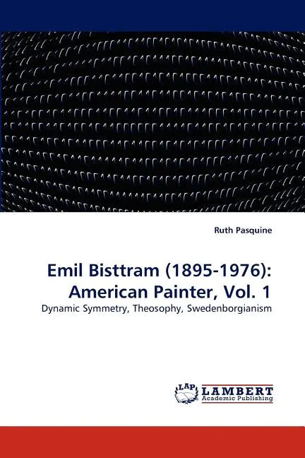 Emil Bisttram (1895-1976): American Painter, Vol. 1 - Paperback