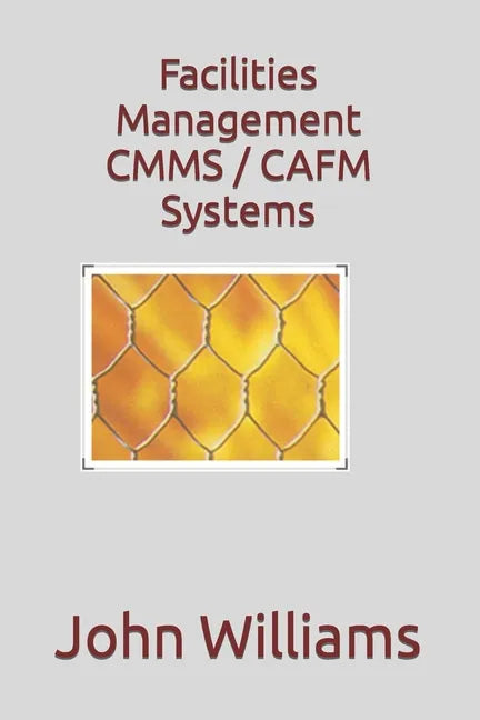 Facilities Management CMMS / CAFM Systems - Paperback