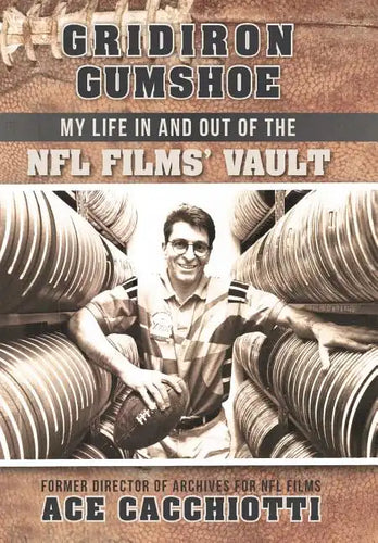 Gridiron Gumshoe: My Life in and Out of the NFL Films' Vault - Hardcover