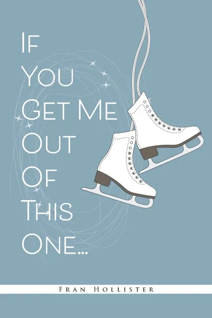 If You Get Me Out of This One - Paperback