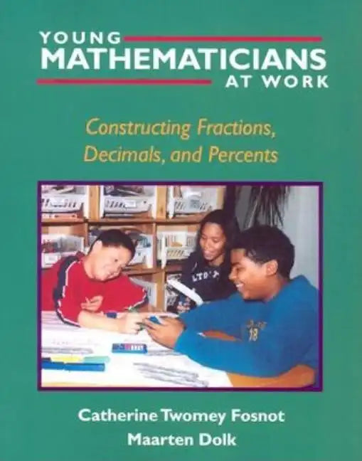 Young Mathematicians at Work: Constructing Fractions, Decimals, and Percents - Paperback
