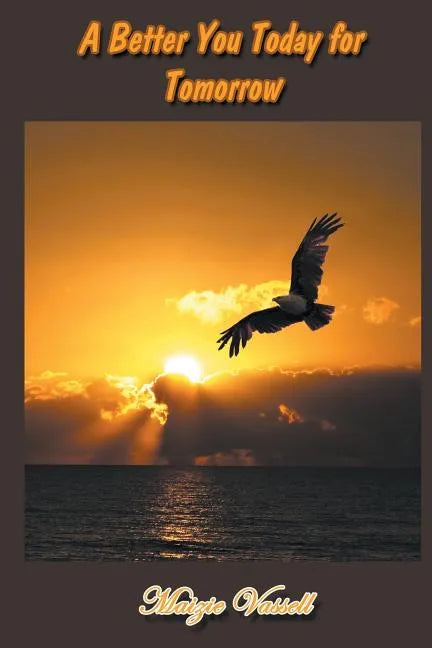 A Better You Today for Tomorrow - Paperback