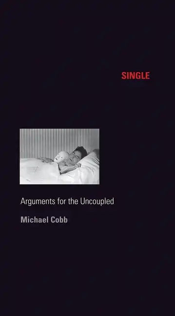 Single: Arguments for the Uncoupled - Paperback