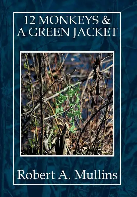 12 Monkeys & a Green Jacket - Hardcover