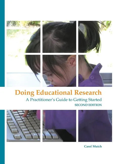 Doing educational research: A practitioner's guide to getting started - Paperback