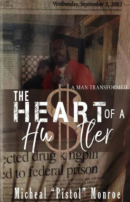 The Heart of a Hustler: A Man Transformed - Paperback