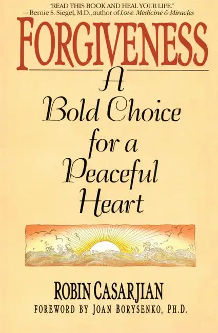 Forgiveness: A Bold Choice for a Peaceful Heart - Paperback