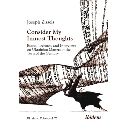 Consider My Inmost Thoughts: Essays, Lectures, and Interviews on Ukrainian Matters at the Turn of the Century - Paperback