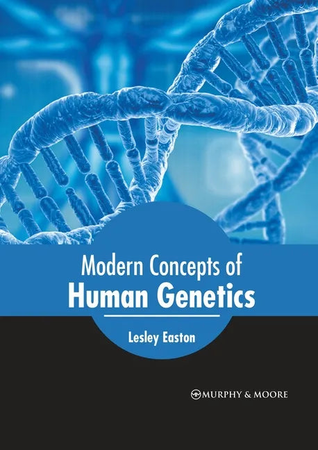 Modern Concepts of Human Genetics - Hardcover