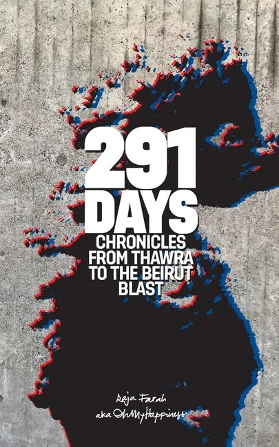 291 Days: Chronicles from Thawra to the Beirut Blast - Paperback