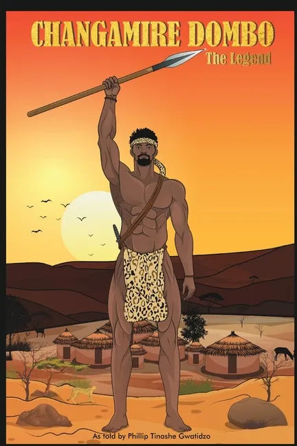 Changamire Dombo - The Legend - Paperback