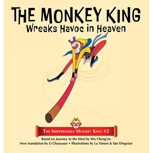 The Monkey King Wreaks Havoc in Heaven - Hardcover