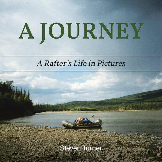 A Journey A Rafter's Life in Pictures - Paperback