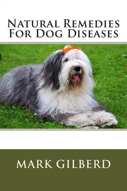 Natural Remedies For Dog Diseases - Paperback