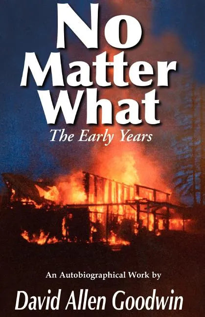 No Matter What: The Early Years (Volume One) - Paperback